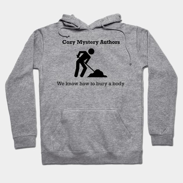 Cozy Mystery Writer - Bury a Body Hoodie by RG Standard